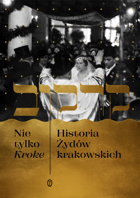 Okładka książki „Nie tylko Kroke. Historia Żydów krakowskich”